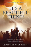 It's a Beautiful Thing!: The Power of Spirit-Filled, Family-Based Ministry - Paperback