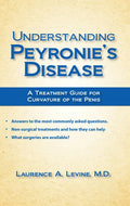 Understanding Peyronie's Disease: A Treatment Guide for Curvature of the Penis - Paperback