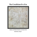 The Crucifixion Eve Era 5th Edition - Paperback