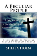 A Peculiar People: Discipleship of Peculiar People by Peculiar People - Paperback