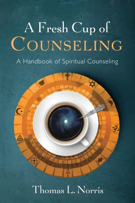 A Fresh Cup of Counseling: A Handbook of Spiritual Counseling - Paperback