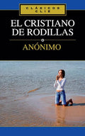 El Cristiano de Rodillas - Paperback