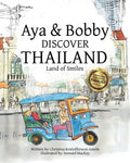 Aya & Bobby Discover Thailand: -Land of Smiles- - Paperback