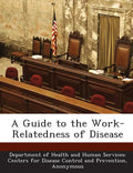 A Guide to the Work-Relatedness of Disease - Paperback