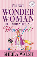 I'm Not Wonder Woman: But God Made Me Wonderful! - Paperback