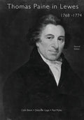 Thomas Paine in Lewes 1768-1774 Second Edition 2020: A Prelude to American Independence - Paperback