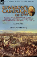Suwarow's Campaign of 1799: Russia's Victory Over France in Italy & Switzerland During the War of the Second Coalition - Paperback