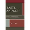 Taste and See: Eucharist as Revelation in Phenomenological Perspective - Hardcover