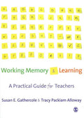Working Memory and Learning: A Practical Guide for Teachers - Paperback