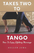 Takes Two To Tango: How To Enjoy Lifelong Marriage - Paperback