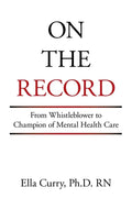 On the Record: From Whistleblower to Champion of Mental Health Care - Paperback