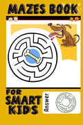 Mazes Book For Smart Kids: Amazing Animal Maze And Coloring Book For Kids Ages 4-8 - Paperback