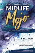 Reclaiming Your Midlife Mojo: Women's Stories of Self-Discovery & Transformation - Paperback