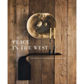 Peace in the West: The Rustic Luxury Interiors of William Peace - Hardcover
