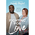 Fighting for Love: Fighting for life, love, and all that matters. - Paperback
