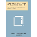 Standardized Textbook of Barbering, Part 1-2: The Practice of Barbering and Barber Science - Paperback