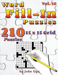 Word Fill-In Puzzles: Fill In Puzzle Book, 210 Puzzles: Vol. 10 - Paperback