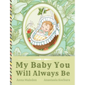 My Baby You Will Always Be: Love Letter From Parents to a Child, Diverse Picture Book Poem for Baby Shower, Baptism, Birthday, Christmas, Graduati - Hardcover