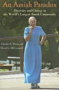 An Amish Paradox: Diversity & Change in the World's Largest Amish Community - Paperback