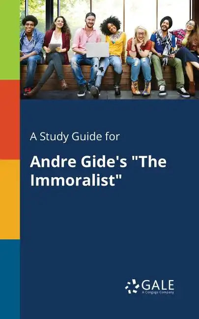A Study Guide for Andre Gide's "The Immoralist" - Paperback