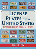 License Plates of the United States: A Pictorial History 1903 to the Present - Hardcover