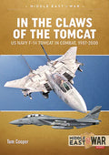 In the Claws of the Tomcat: US Navy F-14 Tomcat in Combat, 1987-2000 - Paperback