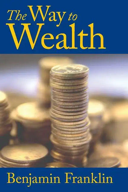 The Way to Wealth - Paperback