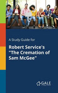 A Study Guide for Robert Service's "The Cremation of Sam McGee" - Paperback