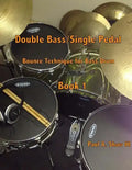 Double Bass/Single Pedal: Bounce Technique for Bass Drum Book 1 - Paperback