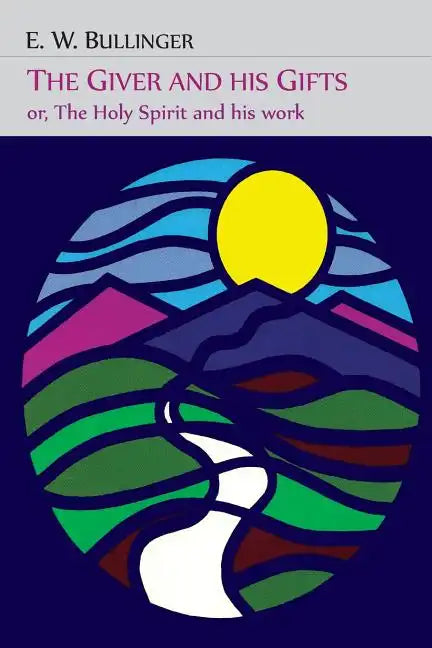 The Giver and His Gifts; Or, The Holy Spirit and His Work - Paperback