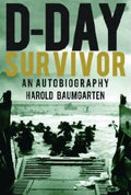 D-Day Survivor: An Autobiography - Hardcover