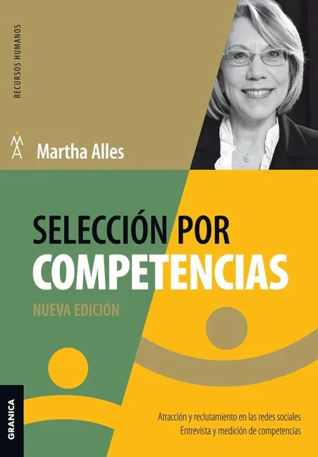 Selección Por Competencias (Nueva Edición): Atracción Y Reclutamiento En Redes Sociales. Entrevista Y Medición De Competencias. - Paperback