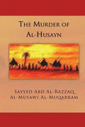The Murder of Al-Husayn: Maqtal Al-Husayn - Paperback