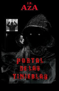 Portal de Las Tinieblas: Novela basada en hechos reales. - Paperback