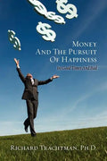 Money and the Pursuit of Happiness: In Good Times And Bad - Paperback