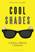 Cool Shades: The History and Meaning of Sunglasses - Paperback