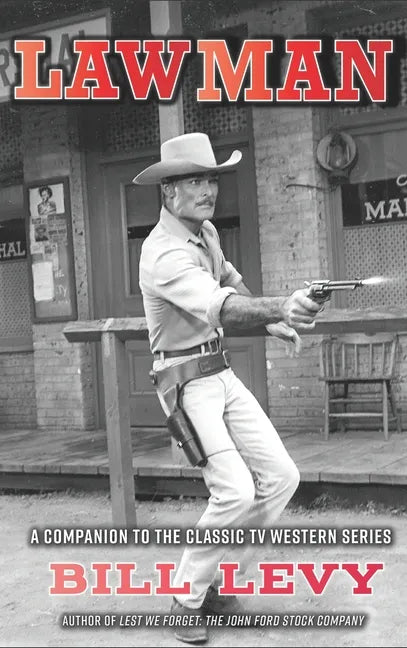 Lawman: A Companion to the Classic TV Western Series (hardback) - Hardcover