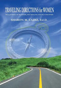 Traveling Directions for Women: On a Journey of Recovery, Self-Healing and Self-Discovery - Hardcover