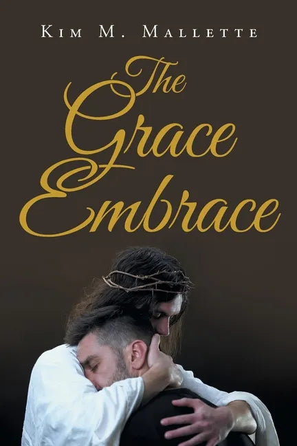 The Grace Embrace - Paperback