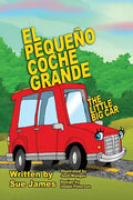 El Pequeno Coche Grande: Bilingual Children's book in Spanish and English - Paperback