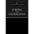 Strong and Courageous: 365 Daily Devotions for Fathers - Imitation Leather