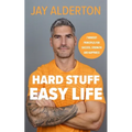 Hard Stuff, Easy Life: 7 Mindset Principles for Success, Strength and Happiness - Hardcover