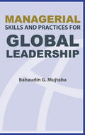 Managerial Skills and Practices for Global Leadership - Hardcover