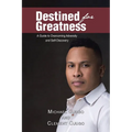 Destined for Greatness: A Guide to Overcoming Adversity and Self-Discovery - Paperback