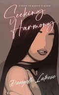 Seeking Harmony: A book of poetry and prose - Paperback