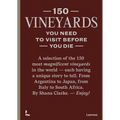 150 Vineyards You Need to Visit Before You Die - Hardcover