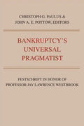 Bankruptcy's Universal Pragmatist: Festschrift in Honor of Jay Westbrook - Paperback