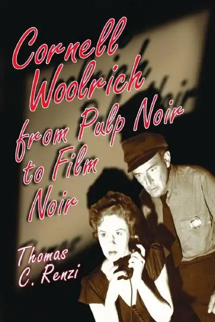 Cornell Woolrich from Pulp Noir to Film Noir - Paperback