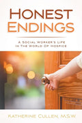 Honest Endings: A Social Worker's Life in the World of Hospice - Paperback