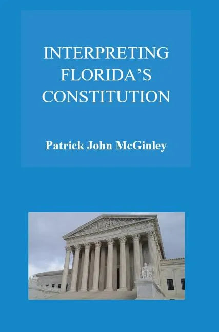 Interpreting Florida's Constitution - Hardcover